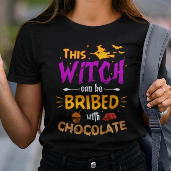 Other - This Witch Can Be Bribed With Chocolate Shirt Halloween